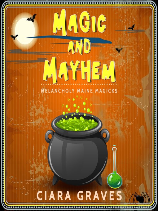 Title details for Magic and Mayhem by Ciara Graves - Available